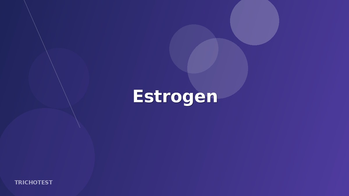 Estrogen