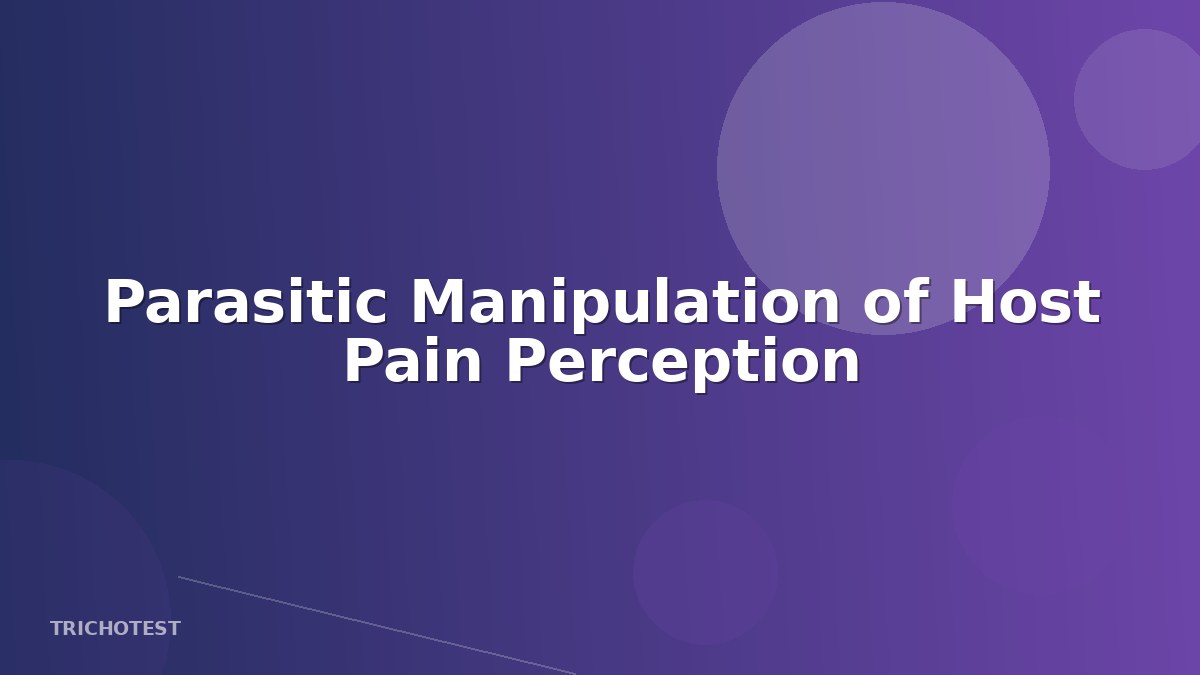 Parasitic Manipulation of Host Pain Perception