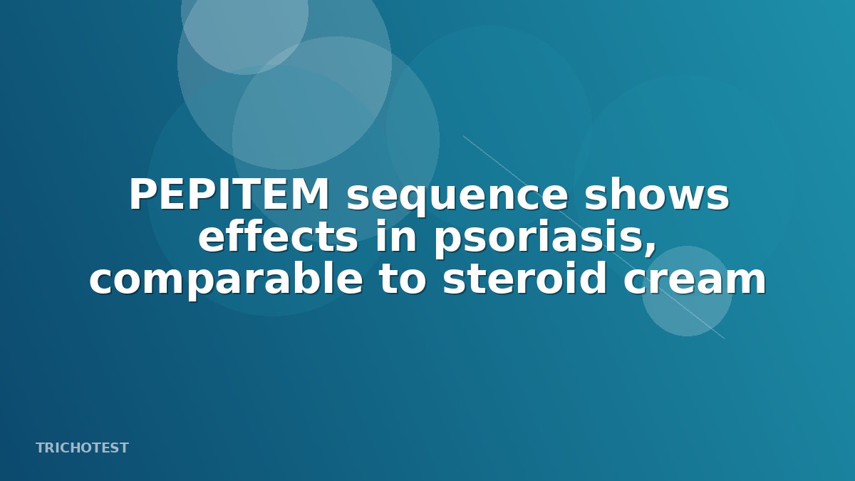 PEPITEM sequence shows effects in psoriasis, comparable to steroid cream