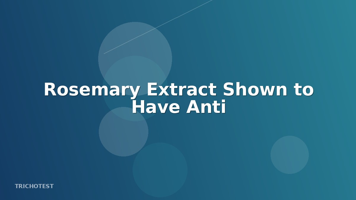 Rosemary Extract Shown to Have Anti-Aging Benefits in Skincare